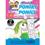 Úžasné poníky Úžasní poníci, maľovanka / omalovánka – Hledejceny.cz