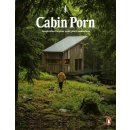 Kniha Cabin Porn: Inspiration for Your Quiet Place... - Zach Klein, Steven Leckart