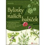 Bylinky našich babiček V zahrádce, kuchyni i kosmetice – Hledejceny.cz