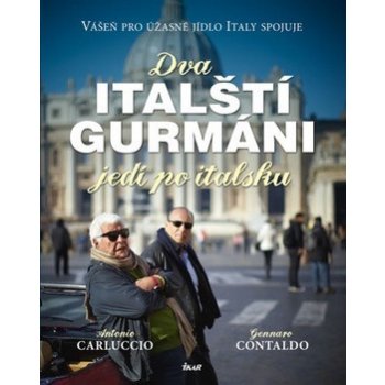 Dva italští gurmáni jedí po italsku Antonio Carluccio, Gennaro Contaldo