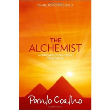 The Alchemist : A Fable About Following Your Dream - Paulo Coelho