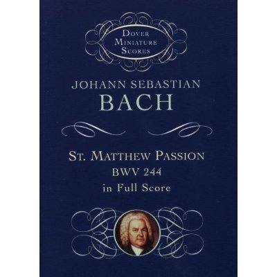 Johann Sebastian Bach: St. Matthew Passion noty partitura – Hledejceny.cz