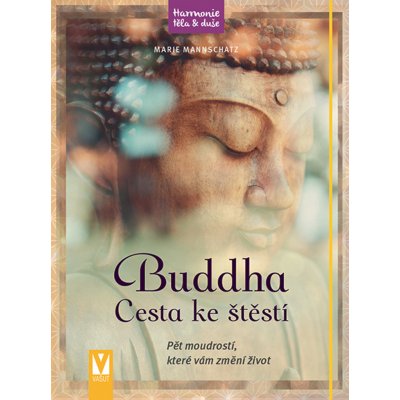 Buddha - Cesta ke štěstí - Mannschatz Marie
