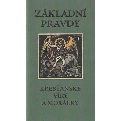 Základní pravdy křesťanské víry a morálky – Hledejceny.cz