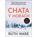 Chata v horách - Ware Ruth – Hledejceny.cz