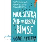 Moje sestra žije na krbové římse - Annabel Pitcherová – Zboží Mobilmania