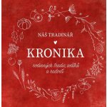Náš Tradinář - Kronika rodinných tradic, svátků a radostí - Martina Boledovičová – Hledejceny.cz