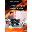 LIDSKÝ VZTAH JAKO SOUČÁST PROFESE - Kopřiva