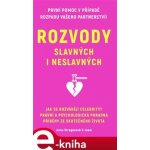 Rozvody slavných i neslavných. Jak se rozvádějí Celebrity? Právní a psychologická poradna. Příběhy ze skutečného života - kol., Anna Stroganová – Hledejceny.cz