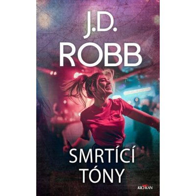 Smrtící tóny - J.D. Robb J.D. – Hledejceny.cz