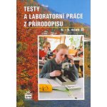 Testy a laboratorní práce z přírodopisu 6. - 9. ročník ZŠ - Martinec Zdeněk – Hledejceny.cz