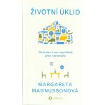 Životní úklid - Do hrobu si ten nepořádek přeci nevezmete - Margareta Magnussonová