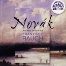  Novák Vítězslav - Piano Works - František Rauch CD