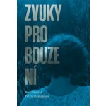 Zvuky probouzení - Petra Třešňáková, Petr Třešňák – Sleviste.cz