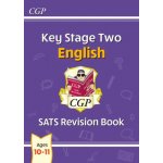 KS2 English SATS Revision Book - Ages 10-11 (for the 2023 tests) (CGP Books)() – Hledejceny.cz