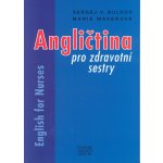 Angličtina pro zdravotní sestry - English for Nurses - Sergej V. Buldov, Marie Maxerová – Hledejceny.cz