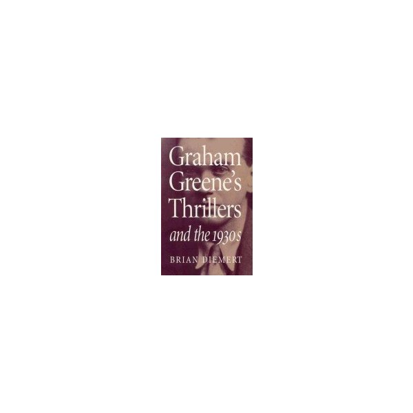 Kniha Graham Greene's Thrillers and the 1930s