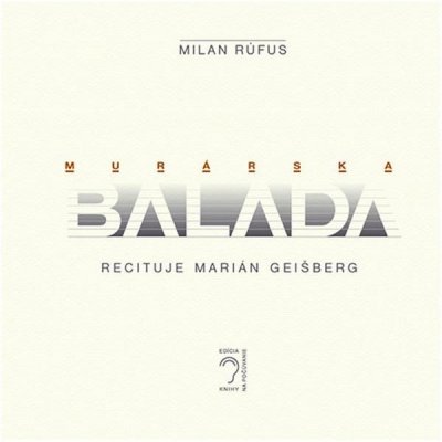 Murárska balada - Milan Rúfus – Hledejceny.cz