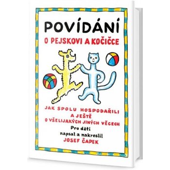 Povídání o pejskovi a kočičce - Čapek Josef