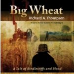 Big Wheat - Thompson Richard A., Kenerly Kevin – Hledejceny.cz
