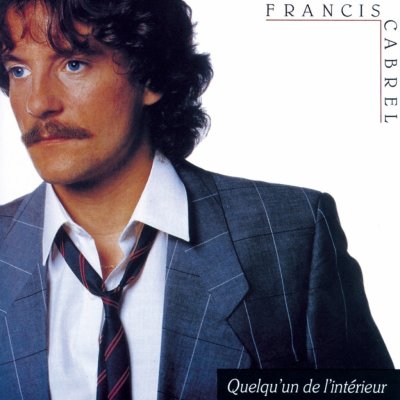Cabrel Francis: Quelqu'un De L'intérieur: Vinyl (LP)