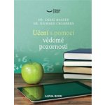 Učení s pomocí bdělé pozornosti - Hassed, Craig,Chambers, Richard, Brožovaná – Sleviste.cz