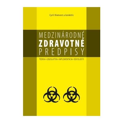 Medzinárodné zdravotné predpisy, Teória Legislatíva Implementácia Súvislosti – Hledejceny.cz