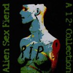Alien Sex Fiend - R.I.P. A 12" Collection CD – Hledejceny.cz