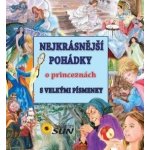 Nejkrásnější pohádky O princeznách s velkými písmeny – Hledejceny.cz