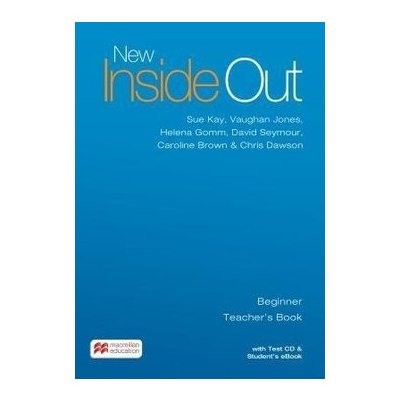 New Inside Out Beginner: Teacher´s Book with eBook and Test CD Pack – Zboží Mobilmania