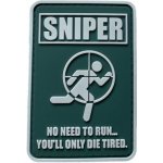 ARMED PATCHES Nášivka Sniper - No need to run. You'll Only die Tired – Zboží Dáma