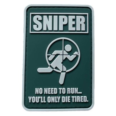 ARMED PATCHES Nášivka Sniper - No need to run. You'll Only die Tired – Zboží Dáma