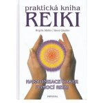 Günther, Horst - Praktická kniha Reiki - Harmonizace čaker pomocí reiki – Hledejceny.cz