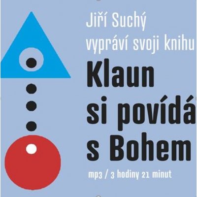 Klaun si povídá s Bohem - Jiří Suchý – Zbozi.Blesk.cz