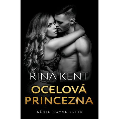 Ocelová princezna - Rina Kent – Zbozi.Blesk.cz