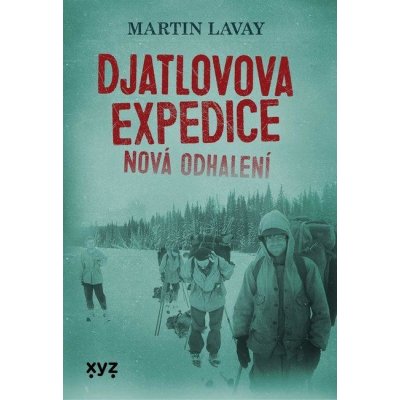 Djatlovova expedice: nová odhalení - Martin Lavay – Zboží Mobilmania