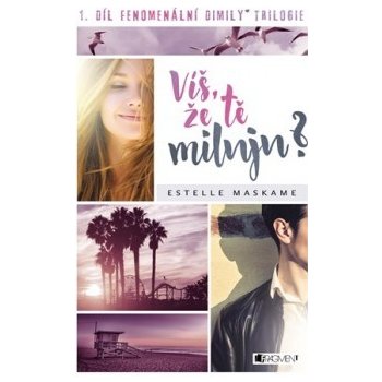 Víš, že tě miluju? Estelle Maskame