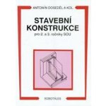 Stavební konstrukce pro 2. a 3. ročník SOU - Doseděl a kolektiv – Hledejceny.cz