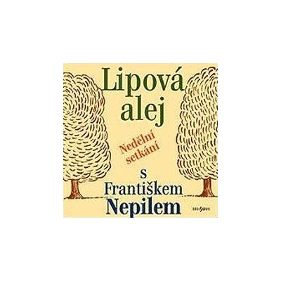 Lipová alej - František Nepil – Hledejceny.cz