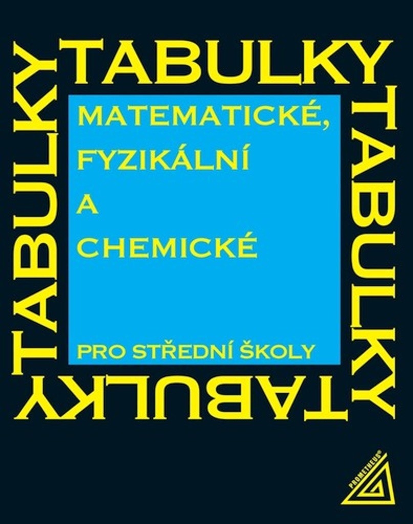 Matematické, fyzikální a chemické tabulky pro SŠ, 8. vydání - L. Drábová