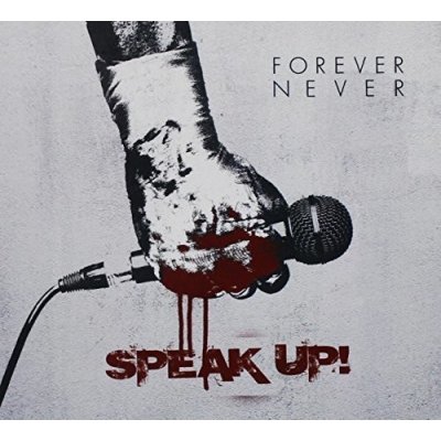 Forever Never - Speak Up! CD – Zboží Mobilmania