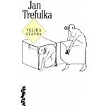 Trefulka Jan - Veliká stavba – Hledejceny.cz