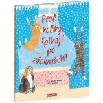 Proč kočky šplhají po záclonách? - Vše o kočkách - Lily Snowden-Fineová – Hledejceny.cz