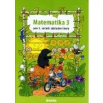 Matematika pro 1. ročník základní školy - 3. díl - Tarábek P., Kopečková S. a kolektiv – Hledejceny.cz