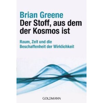 Der Stoff, aus dem der Kosmos ist - Greene, Brian