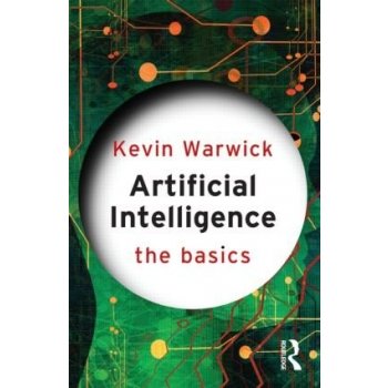 Artificial Intelligence The Basics K. Warwick