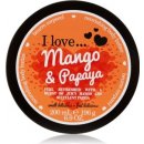 Tělové máslo I Love Mango & Papaya tělové máslo 200 ml