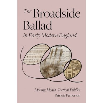 Broadside Ballad in Early Modern England