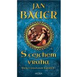 S cejchem vraha - 2. vydání - Jan Bauer – Hledejceny.cz