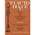 Škola hry na sopránovou zobcovou flétnu II. Flauto dolce - Ladislav Daniel – Zbozi.Blesk.cz